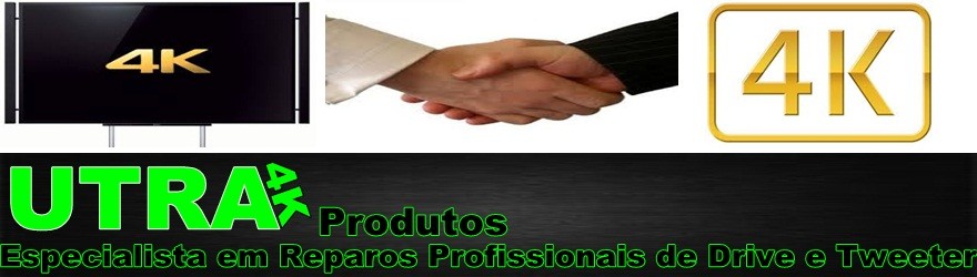 ULTRA4K Reparos Profissionais de Drive e Tweeeter